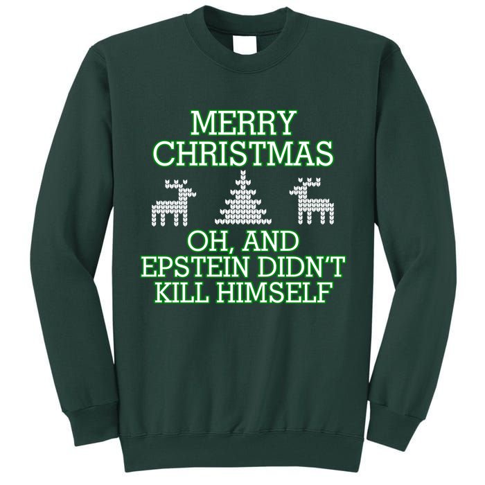 Merry Christmas Epstein Didn't Kill Himself Tall Sweatshirt