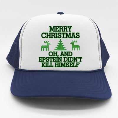 Merry Christmas Epstein Didn't Kill Himself Trucker Hat