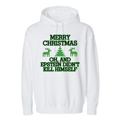 Merry Christmas Epstein Didn't Kill Himself Garment-Dyed Fleece Hoodie