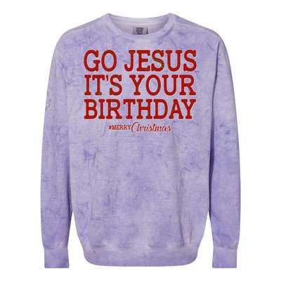 Merry Christmas Go Jesus It's Your Birthday Colorblast Crewneck Sweatshirt