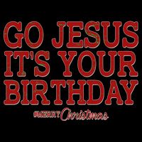Merry Christmas Go Jesus It's Your Birthday Mug