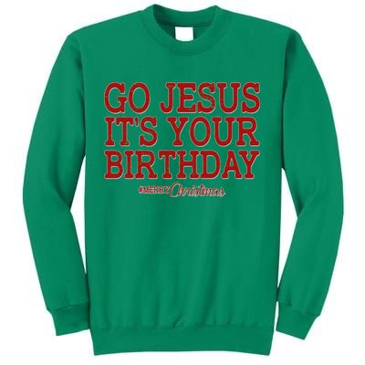 Merry Christmas Go Jesus It's Your Birthday Sweatshirt