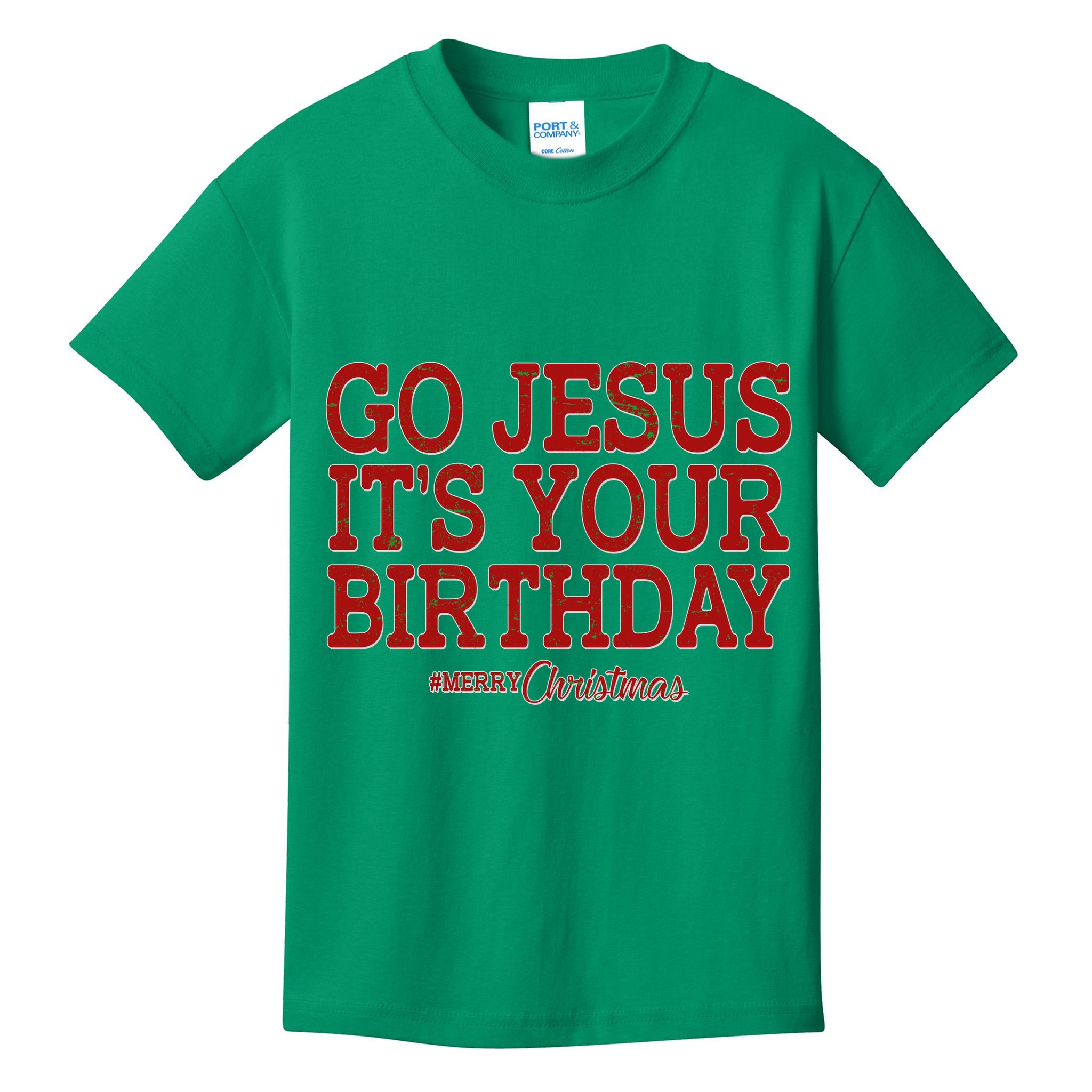 Merry Christmas Go Jesus It's Your Birthday Kids T-Shirt