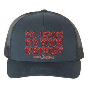 Merry Christmas Go Jesus It's Your Birthday Yupoong Adult 5-Panel Trucker Hat