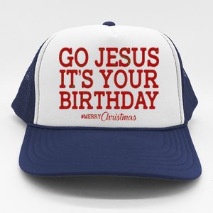 Merry Christmas Go Jesus It's Your Birthday Trucker Hat