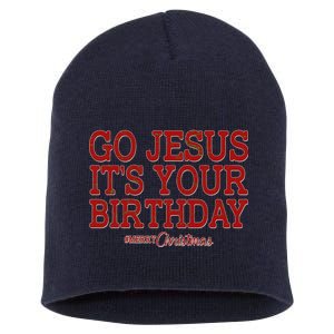 Merry Christmas Go Jesus It's Your Birthday Short Acrylic Beanie