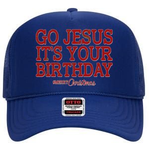 Merry Christmas Go Jesus It's Your Birthday High Crown Mesh Back Trucker Hat