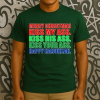 Merry Christmas Kiss My Ass Happy Hanukkah  T-Shirt