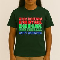 Merry Christmas Kiss My Ass Happy Hanukkah  T-Shirt