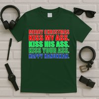 Merry Christmas Kiss My Ass Happy Hanukkah  T-Shirt