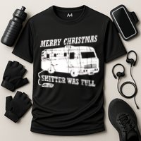 Merry Christmas Shitter Was Full Cooling Performance Crew T-Shirt