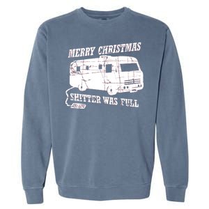 Merry Christmas Shitter Was Full Garment-Dyed Sweatshirt