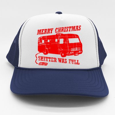 Merry Christmas Shitter Was Full Trucker Hat