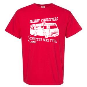 Merry Christmas Shitter Was Full Garment-Dyed Heavyweight T-Shirt