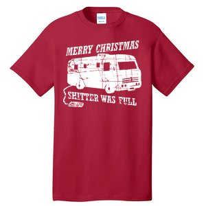 Merry Christmas Shitter Was Full Tall T-Shirt