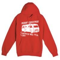 Merry Christmas Shitter Was Full Premium Pullover Hoodie