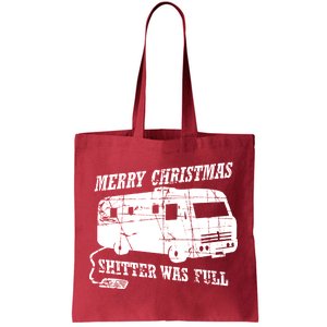 Merry Christmas Shitter Was Full Tote Bag