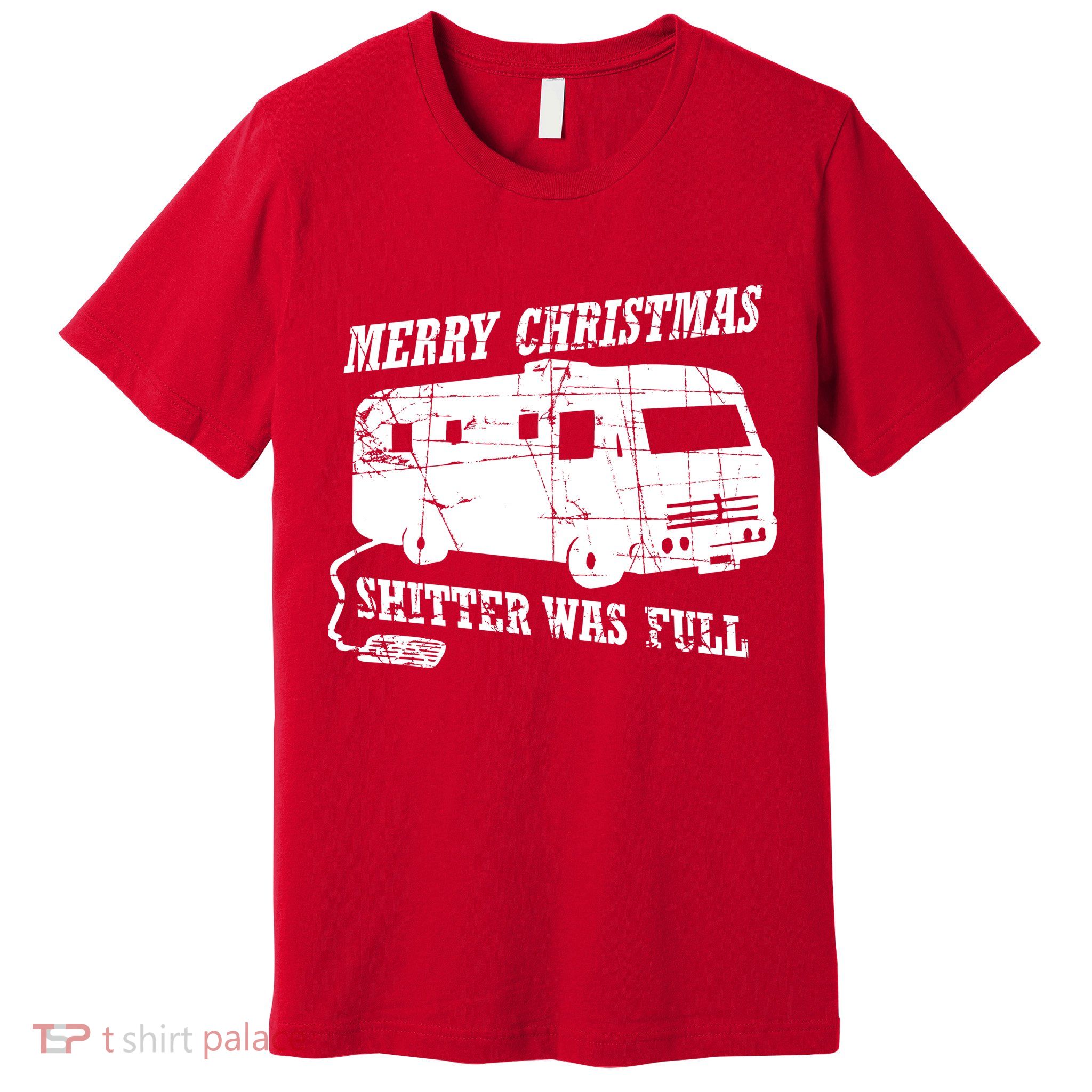 Merry Christmas Shitter Was Full Premium T-Shirt