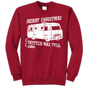 Merry Christmas Shitter Was Full Tall Sweatshirt