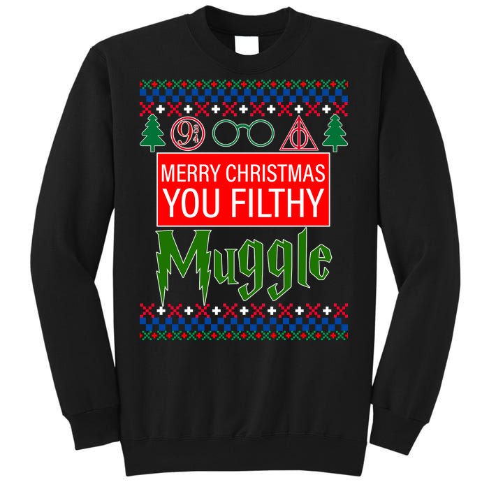 Merry Christmas Ya Filthy Muggle Ugly Sweater Tall Sweatshirt