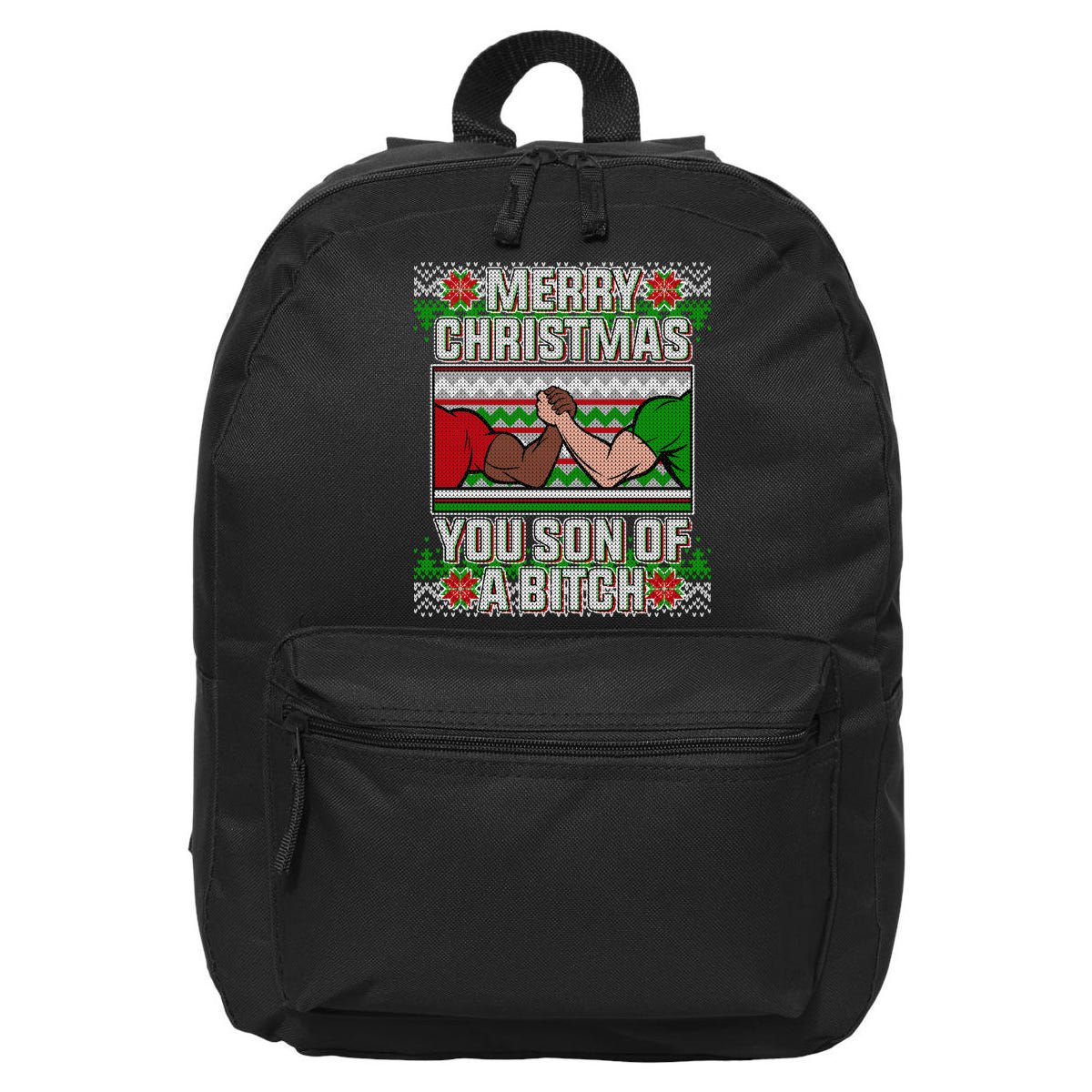 Merry Christmas You Son Of A Btch Ugly Sweater 16 in Basic Backpack
