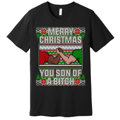 Merry Christmas You Son Of A Btch Ugly Sweater Premium T-Shirt