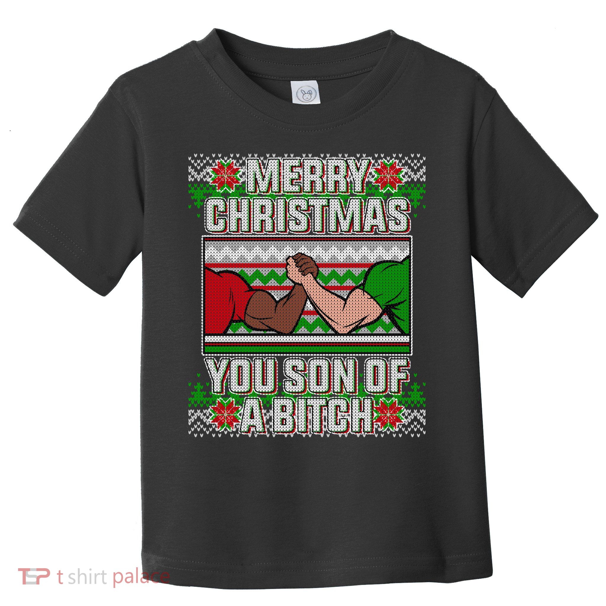 Merry Christmas You Son Of A Btch Ugly Sweater Toddler T-Shirt