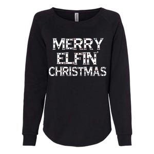 Merry Elfin' Christmas Womens California Wash Sweatshirt