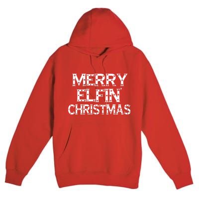 Merry Elfin' Christmas Premium Pullover Hoodie