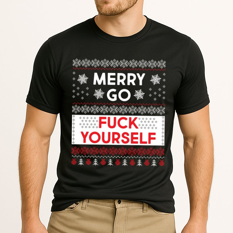 Merry Go F*ck Yourself Ugly Christmas Sweater Performance Shirt