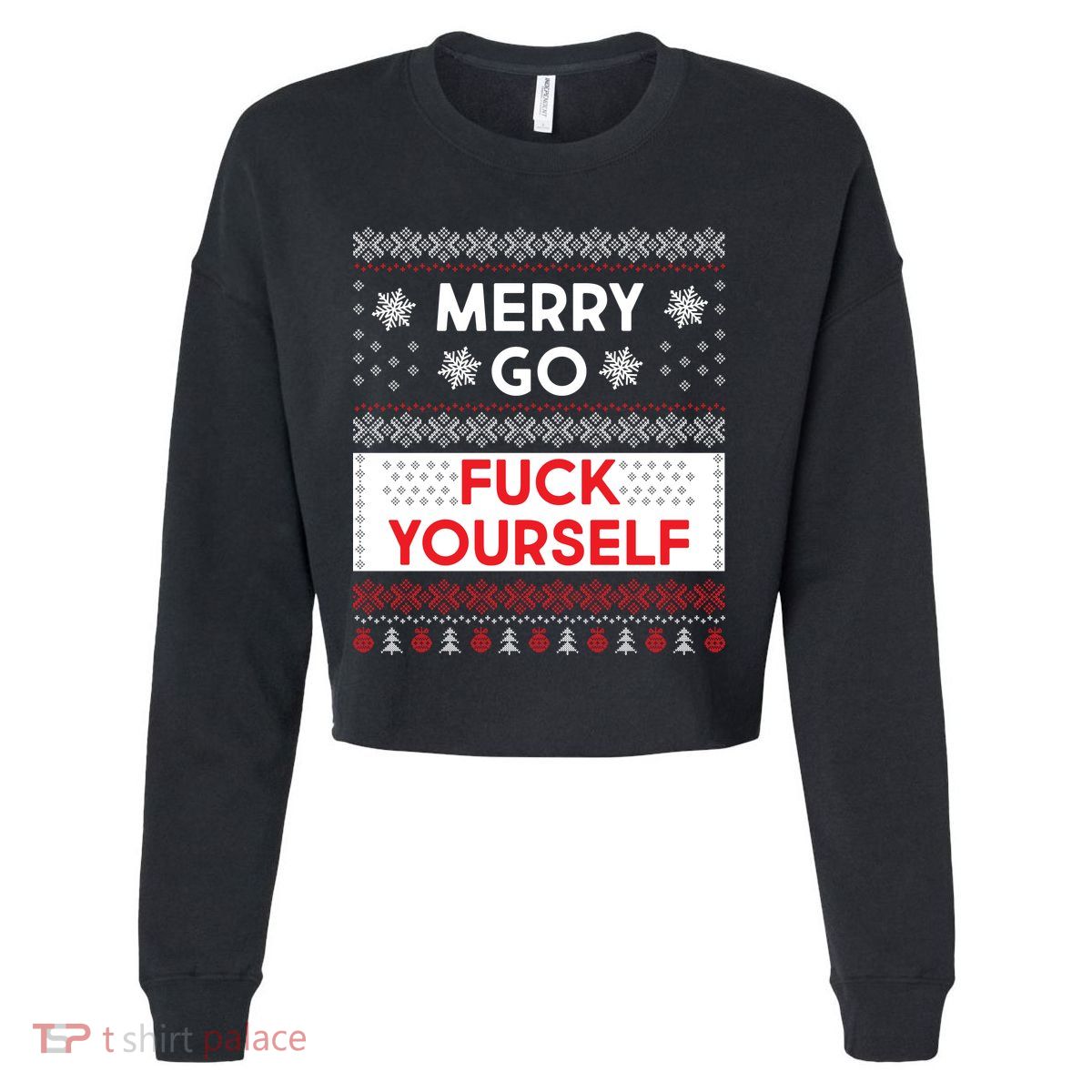 Merry Go F*ck Yourself Ugly Christmas Sweater Cropped Pullover Crew
