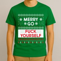 Merry Go F*ck Yourself Ugly Christmas Sweater T-Shirt