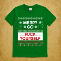 Merry Go F*ck Yourself Ugly Christmas Sweater T-Shirt