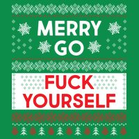Merry Go F*ck Yourself Ugly Christmas Sweater T-Shirt