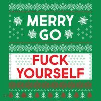 Merry Go F*ck Yourself Ugly Christmas Sweater Poster