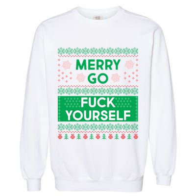 Merry Go F*ck Yourself Ugly Christmas Sweater Garment-Dyed Sweatshirt