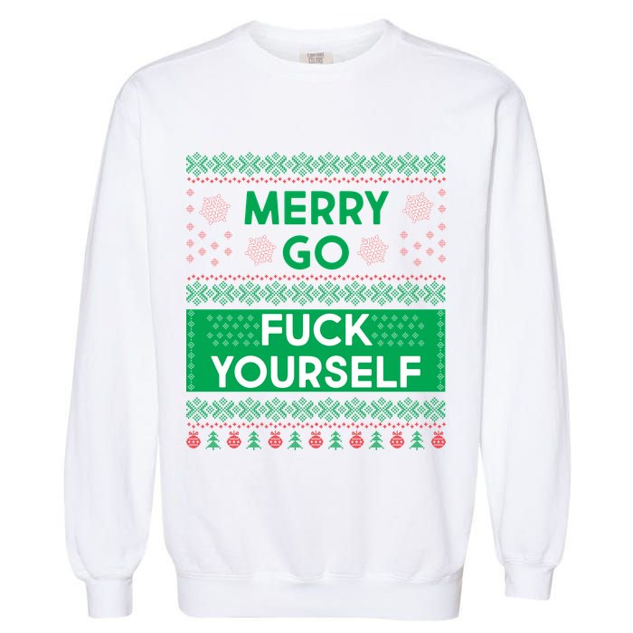 Merry Go F*ck Yourself Ugly Christmas Sweater Garment-Dyed Sweatshirt