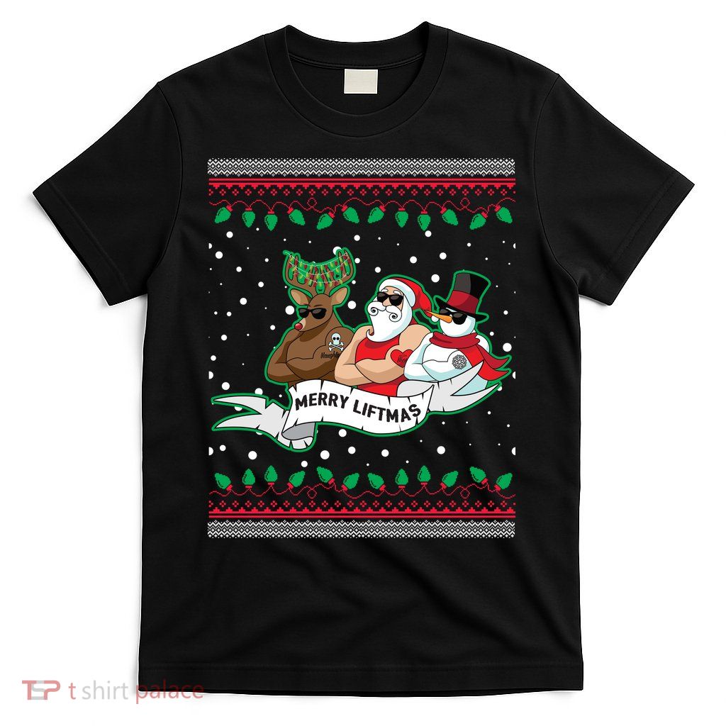 Merry Liftmas Funny Ugly Christmas Sweater T-Shirt