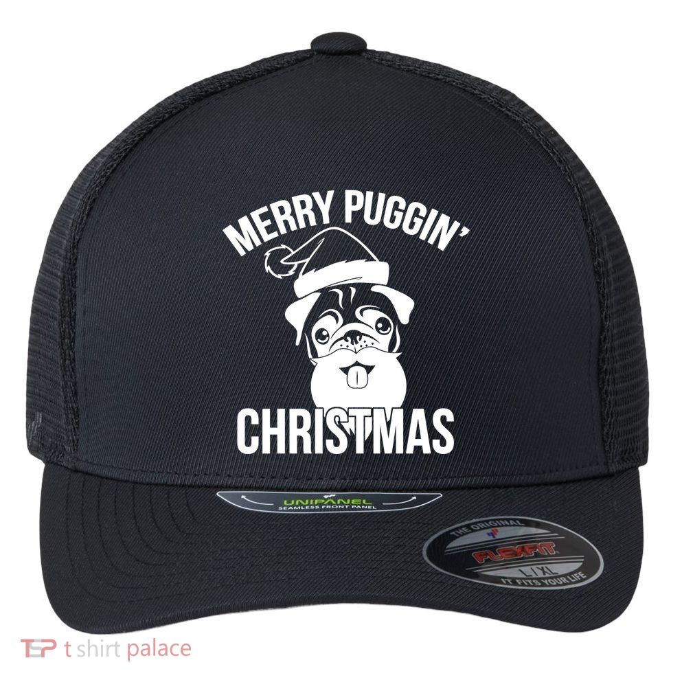 Merry Puggin Christmas Pug Flexfit Unipanel Trucker Cap