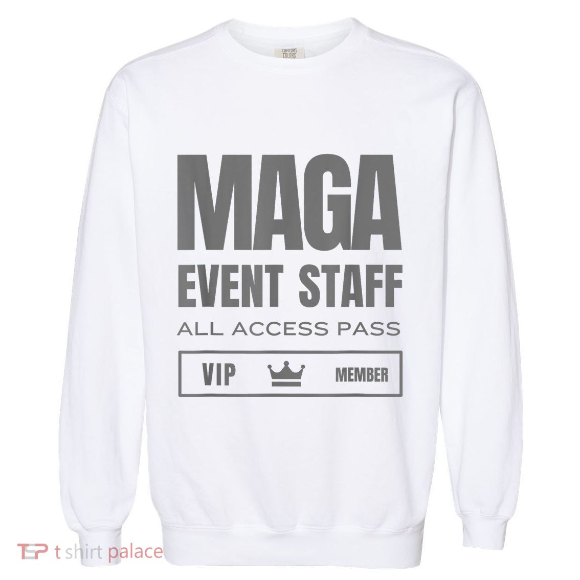 Maga Event Staff Garment-Dyed Sweatshirt