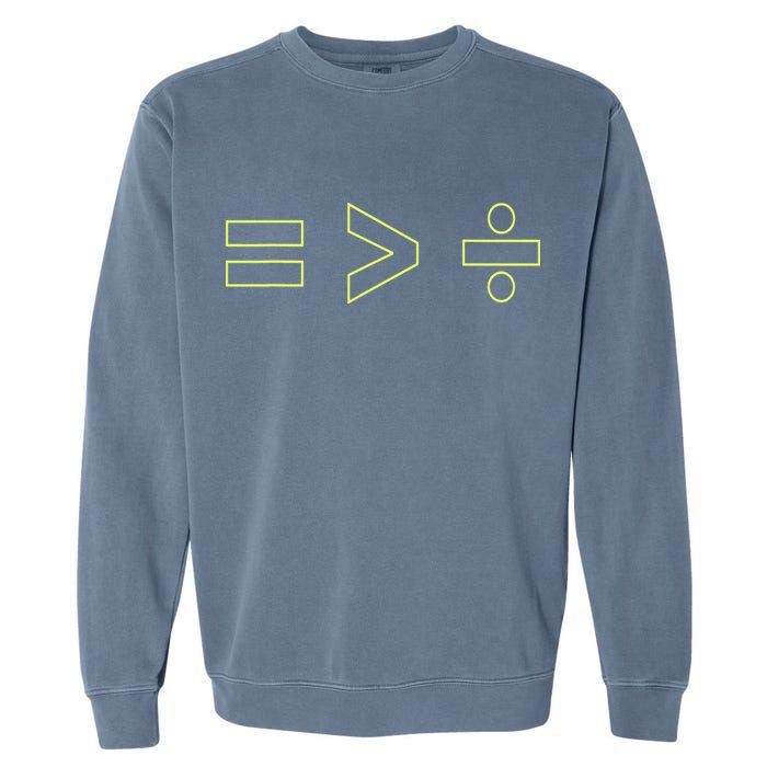Math Equality Sign, Greater Than Division Sign Garment-Dyed Sweatshirt
