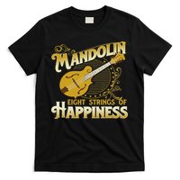 Mandolin Eight Strings Of Happiness Mandolin Folk Player T-Shirt