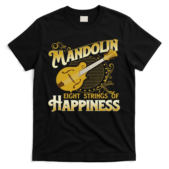 Mandolin Eight Strings Of Happiness Mandolin Folk Player T-Shirt