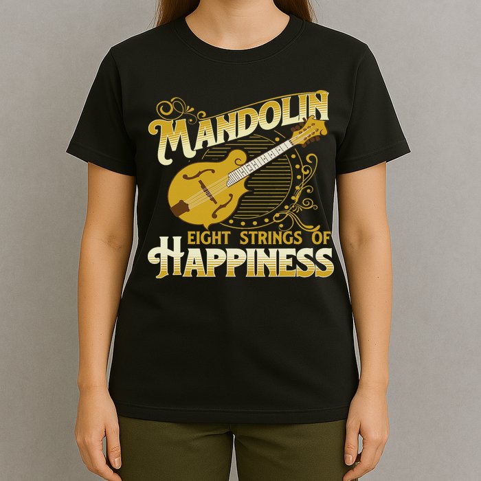 Mandolin Eight Strings Of Happiness Mandolin Folk Player T-Shirt