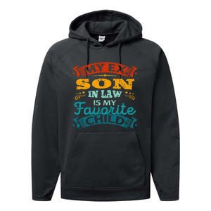 My Ex Son In Law Is My Favorite Child Funny Gift Performance Fleece Hoodie