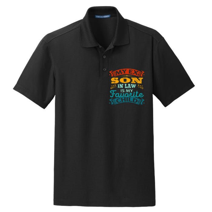 My Ex Son In Law Is My Favorite Child Funny Gift Dry Zone Grid Polo