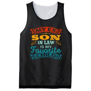 My Ex Son In Law Is My Favorite Child Funny Gift Mesh Reversible Basketball Jersey Tank