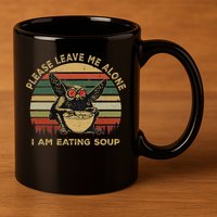 Mothman Eating Soup Please Leave Me Alone I Am Eating Soup 11oz C Handle Ceramic Mug