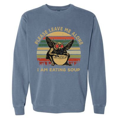 Mothman Eating Soup Please Leave Me Alone I Am Eating Soup Garment-Dyed Sweatshirt