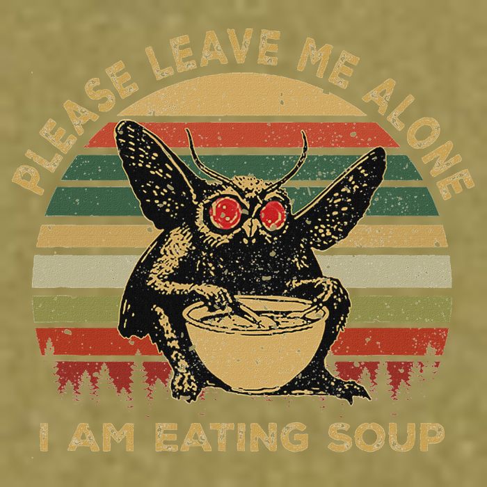 Mothman Eating Soup Please Leave Me Alone I Am Eating Soup Garment-Dyed Women's Muscle Tee